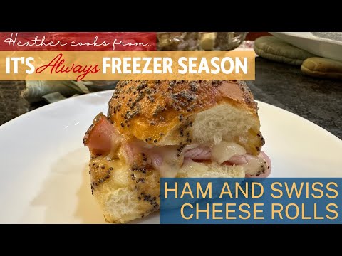 Ham and Swiss Cheese Rolls | It's Always Freezer Season | EASY