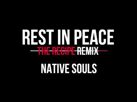 Native Souls - Rest In Peace [The Recipe Remix]
