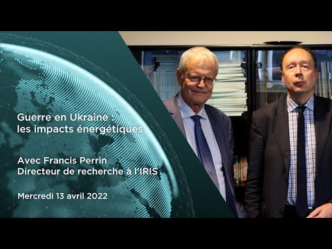Comprendre le Monde S5#31 – Francis Perrin – "Guerre en Ukraine : les enjeux énergétiques"