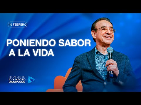Declaración del día - Poniendo sabor a la vida - 10 Febrero 2026