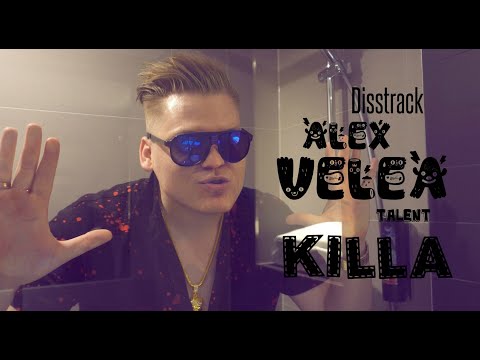KILLA - DISSTRACK ALEX VELEA | MusicVideo
