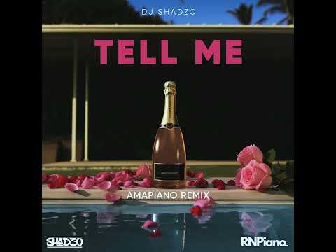 DJ ShadzO - Tell Me (Amapiano Remix)