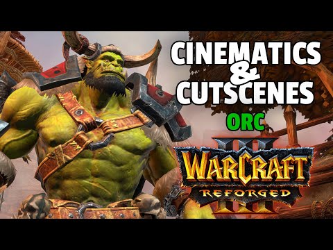 Warcraft 3 Reforged | All Cutscenes & Cinematics | Reign of Chaos - Orcs