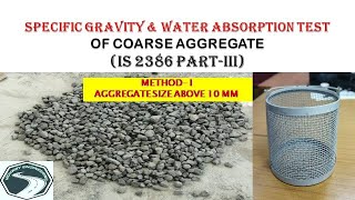 Specific Gravity & Water Absorption Test of Coarse Aggregate | I.S.2386 P3 | Practical & Calculation