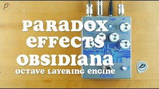 Video thumbnail for Paradox Effects Obsidiana Octave Layering Engine by Pedal of the Day