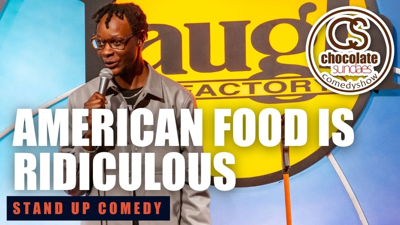American Food is RIDICULOUS - Comedian Learnmore Jonasi - Chocolate Sundaes Stand Up Comedy