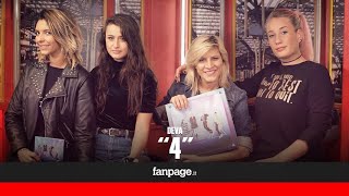 Le Deva presentano &quot;4&quot;: &quot;Difficile fare musica in Italia, sistema chiuso per gli esordienti&quot;