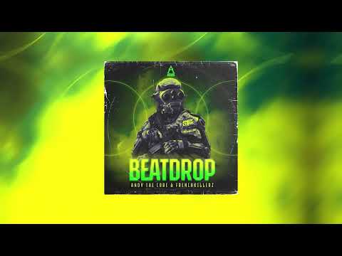 ANDY THE CORE & FRENCHKILLERZ - BEAT DROP