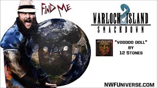 NWF Warlock Island 2 - Theme Song - &quot;VooDoo Doll&quot; by 12 Stones
