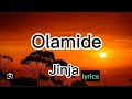 Olamide - Jinja (Official Lyrics)