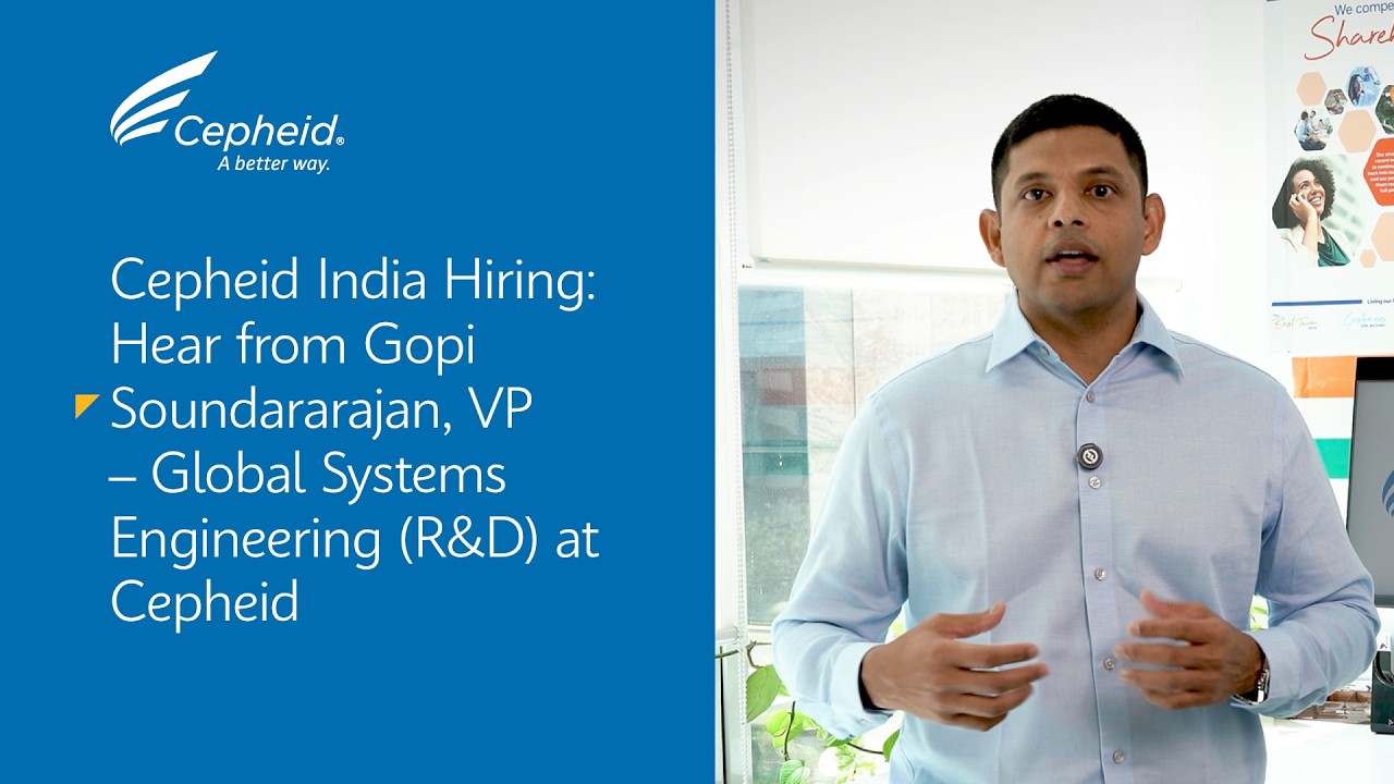 Cepheid India is Hiring: Hear from Gopi Soundararajan, VP – Global Systems Engineering (R&D)