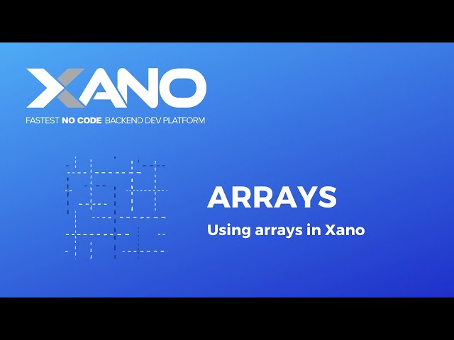 Xano - Arrays