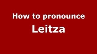 How to pronounce Leitza