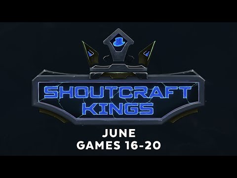 ShoutCraft Kings June - Games 16-20