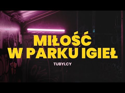 Tubylcy - "Miłość w Parku Igieł"