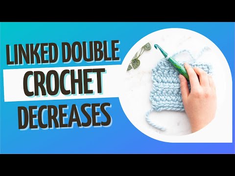 ldc2tog and ldc3tog | How to Decrease with the Linked Double Crochet Stitch
