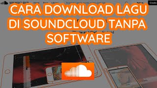 Download lagu Cara Download Lagu Di SoundCloud Dengan Mudah TANPA SOFTWARE!! mp3