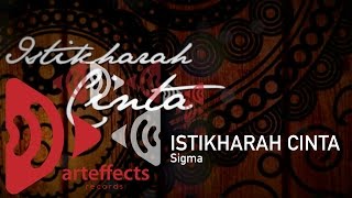 Sigma - Istikharah Cinta (Official Lyric Video)