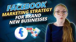 Facebook Marketing Strategy For Brand New Businesses