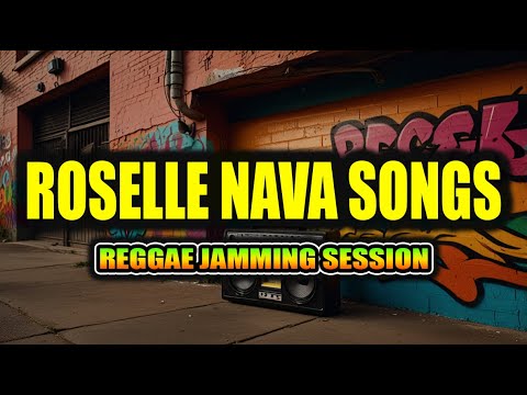 🌴 REGGAE JAMMING SESSION | Roselle Nava Song Playlist | Reggae 257
