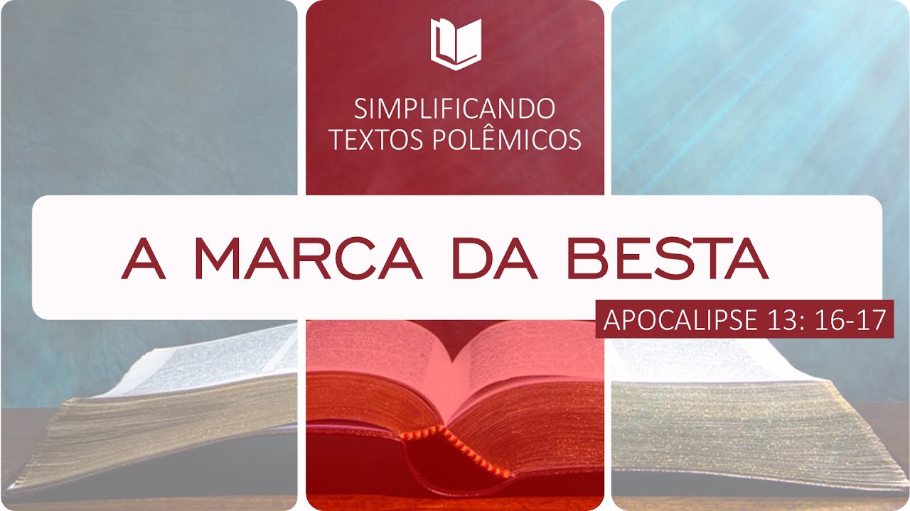 A MARCA DA BESTA | APOCALIPSE 13:16-17 | TEXTO POLÊMICO