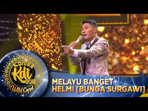 MELAYU BANGET! HELMI [BUNGA SURGAWI] - WildCard KDI (19/8)