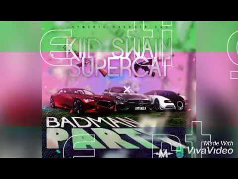 Super Cyat ft Kiid Swain - Badman party(Audio)