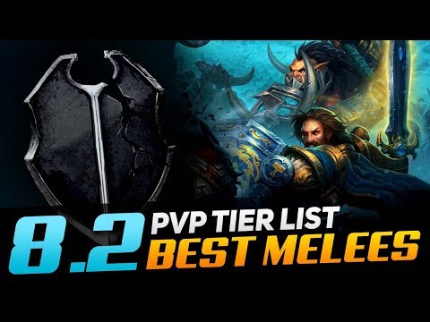 BfA 8.2 PvP Tier List: BEST MELEES