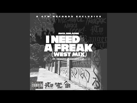 I Need A Freak (feat. TragicK & RangerWxst)