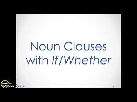 Noun Clauses with if or whether