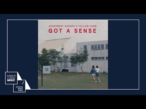 จุดที่ชัดยิ่งโฟกัสก็ยิ่งเบลอ (Got a Sense) : Apartment Khunpa X Yellow Fang【Official MV】