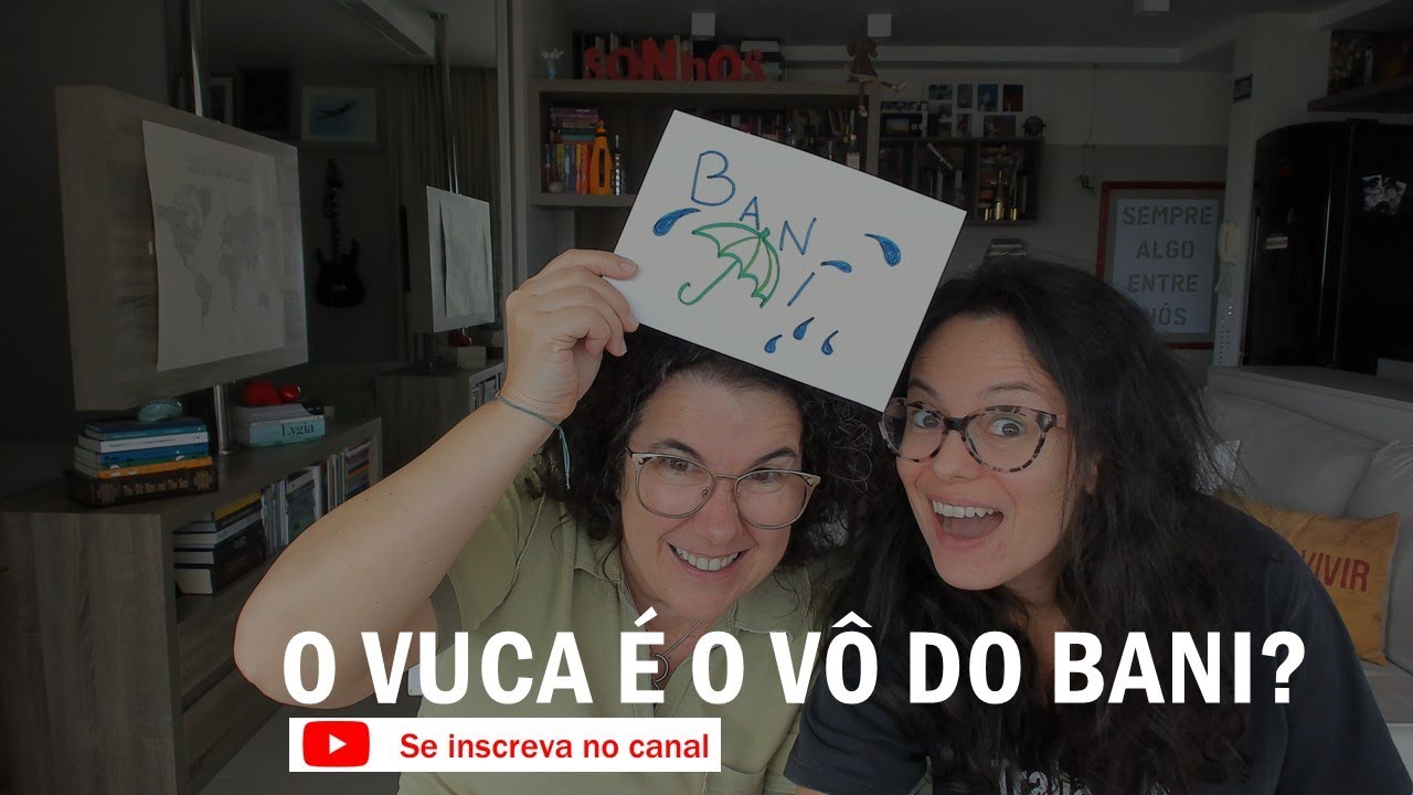 O BANI é o novo VUCA?