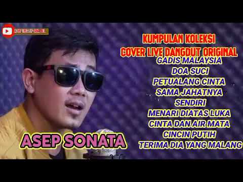 ASEP SONATA - ALBUM TERBAIK LIVE DANGDUT  ORIGINAL, ASOMANIA LOVERS