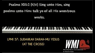 Download lagu LPMI 57: Sudahkah DarahMu Yesus-piano instrumental (At The Cross) mp3