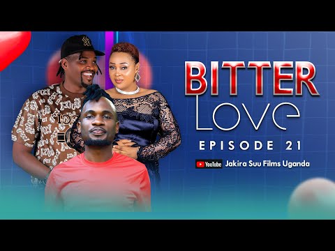 Bitter Love Episode 21 | "Obugaga bumenya naye, bumenya Maama Gule" from Grass to Grace.