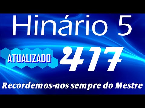 HINO 417 CCB - Recordemo-nos sempre do Mestre - HINÁRIO 5 COM LETRAS - ATUALIZADO!
