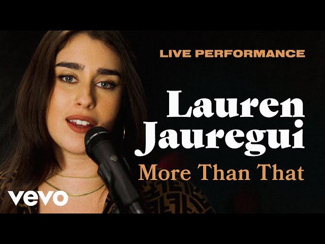 Lauren Jauregui - More Than That