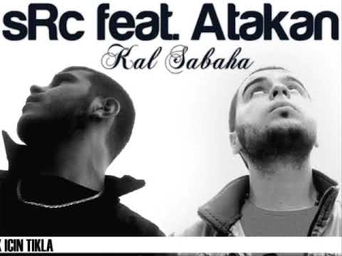 Atakan feat sRc - Kal Sabaha (Old shcool)