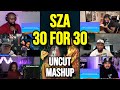 SZA Ft Kendrick Lamar 30 For 30 UNCUT REACTION MASHUP