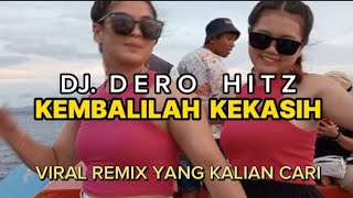 Download lagu DJ  DERO HITZ. KEMBALILAH KEKASIH.Viral Remix Yang Kalian Cari.❤️ mp3