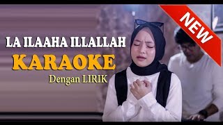 Download lagu LAA ILAAHA ILLALLAH  Sabyan KARAOKE mp3