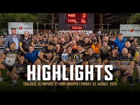 HIGHLIGHTS | Toulouse Olympique 8 - 16 York Knights | Betfred Championship Round 23