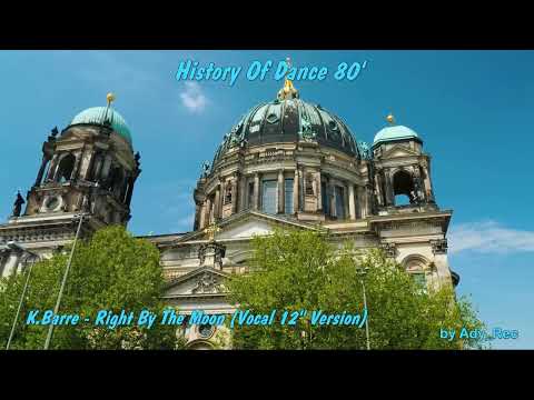 K. Barre - Right By The Moon Vocal (12'' Version) - Disco 80 - EuroDance - Old Music