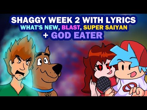 Vs SHAGGY with LYRICS (PART 2 + GOD EATER) | FRIDAY NIGHT FUNKIN' with Lyrics (ft Riven)