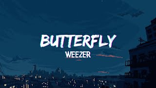 [Vietsub] 𝑩𝒖𝒕𝒕𝒆𝒓𝒇𝒍𝒚 - Weezer | Lyrics