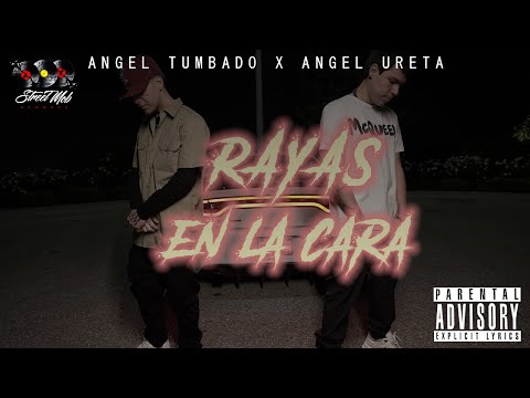 Angel Tumbado X Angel Ureta - Rayas En La Cara [Official Video]