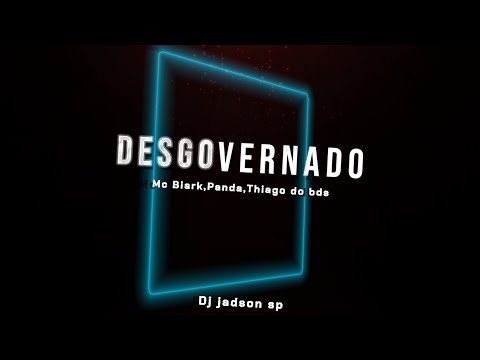 Mc Biark,Panda,Thiago do bds-Desgovernado ((prod.Dj jadson sp))