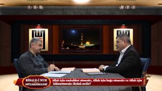 Allah için muhabbet etmenin, Allah için buğz etmenin ve Allah için hükmetmenin ölçüsü nedir?