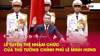 Lễ tuyên thệ nhậm chức của Thủ tướng Chính phủ Lê Minh Hưng 