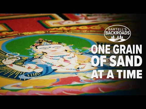 Tibetan monks create and destroy incredible work of art | Bartell's Backroads